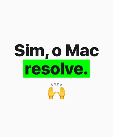 A mensagem diz: Sim, o Mac resolve